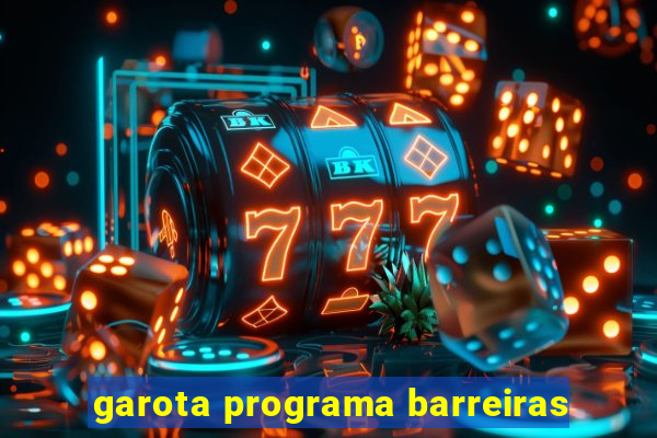 garota programa barreiras